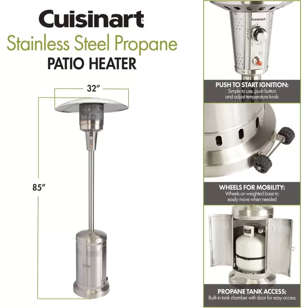 imageCuisinart COH300 Propane Push Start Ignition 47000 BTU Burner Heats up to 200 sq ft 32quot L x 85quot H Stainless Steel Outdoor Patio HeaterStainless Steel Outdoor Patio Heater